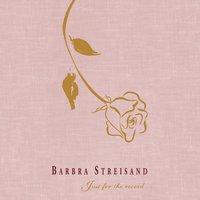 Barbra Streisand - (They Long To Be) Close To You lyrics