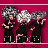 Cupidon - Freedom Jazz