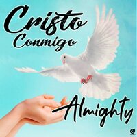 Cristo Conmigo - Almighty