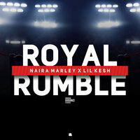 Royal Rumble - Naira Marley, Lil Kesh