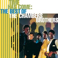 Time Has Come Today - The Chambers Brothers