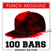 100 Bars Snooze Button - Punch Arogunz