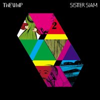 Sister Siam - The Whip
