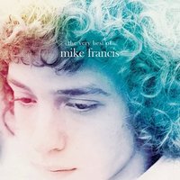 Don't Let Me Be Lonely Tonight - Mike Francis