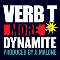 More Dynamite - Verb T, Sonny Jim & Joker Starr