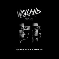 Strangers - Vigiland, A7S, Steff Da Campo