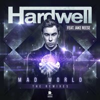 Mad World - Hardwell, Jake Reese, Olly James