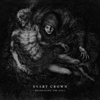 Here Comes Your Salvation - Svart Crown