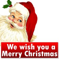 O, Come All Ye Faithful - We Wish You a Merry Christmas