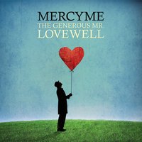 Won't You Be My Love - MercyMe