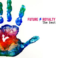 The Best - Future Royalty