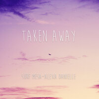 Taken Away - Surf Mesa, Alexa Danielle