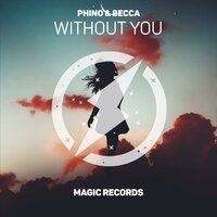 Without You - Phino, Becca