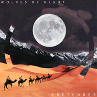 Pretender - Wolves By Night