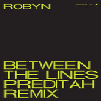 Between the Lines - Robyn, Preditah