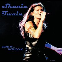 Don't Gimme That (Once Over) - Shania Twain