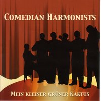 Kanst du pfeifen, Johanna - Comedian Harmonists