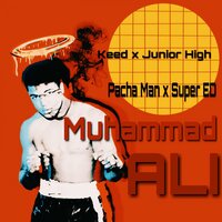 Muhammad Ali - Keed, Junior High, Pacha Man