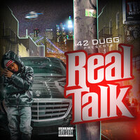 Real Talk - 42 Dugg