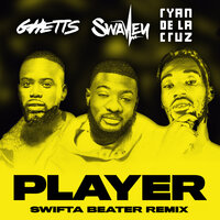 Player - S Wavey, Ghetts, Ryan De La Cruz