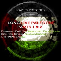 Long Live Palestine Part 2 - LowKey, Shadia Mansour, Hasan Salaam