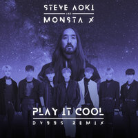Play It Cool - Steve Aoki, Monsta X, DVBBS