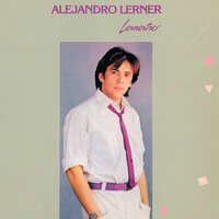 Mi Tiempo Está Solo - Alejandro Lerner