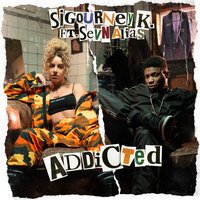 Addicted - Sigourney K, Sevn Alias