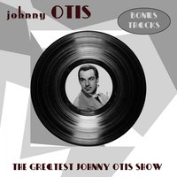 Justine - Johnny Otis