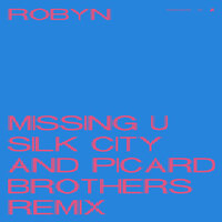 Missing U - Robyn, Picard Brothers, Silk City