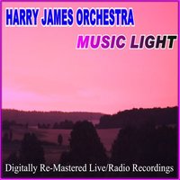 I Don't Want To Walk Without You - Harry James and His Orchestra
