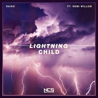 Перевод и текст Lightning Child - Raiko, Remi Willow