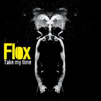 Take my time - Flox