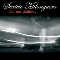 Una Emoción - Sexteto Milonguero