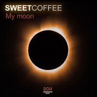 My Moon - Sweet Coffee