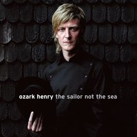 The Sailor Not The Sea - Ozark Henry