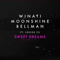 Sweet Dreams (Are Made of This) - Winati, Moonshine, Bellman