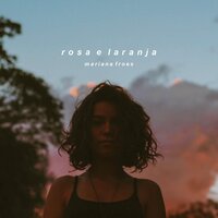 Rosa e Laranja - Mariana Froes