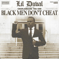 Black Men Don't Cheat - Lil Duval, Charlamagne Tha God