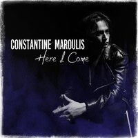 Here I Come - Constantine Maroulis
