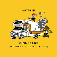 Winnebago - GRYFFIN, Quinn XCII, Daniel Wilson