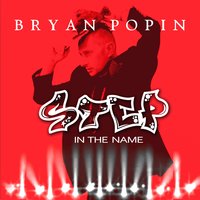 Step in the Name - Bryan Popin