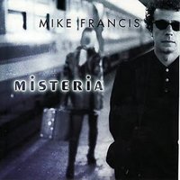 Misteria - Mike Francis
