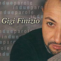 Tu si na cosa grande - Gigi Finizio
