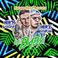 La Baby - Mike Duran, Miky Woodz