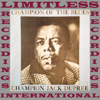 I Had A Dream - Champion Jack Dupree