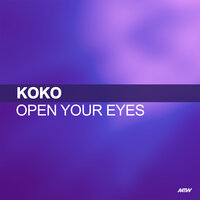 Open Your Eyes - Koko