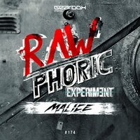 Rawphoric Experiment - Malice
