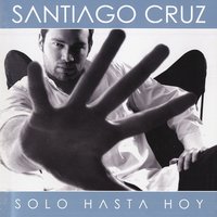 No Mires Atrás (Album Versión) - Santiago Cruz