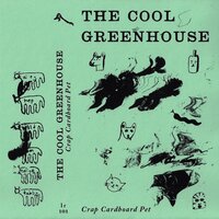 Crap Art - The Cool Greenhouse